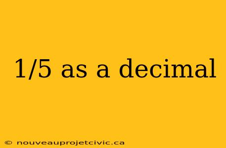 1/5 as a decimal