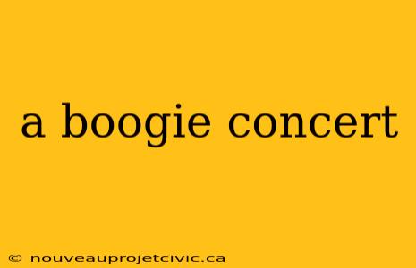 a boogie concert