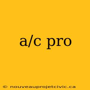 a/c pro