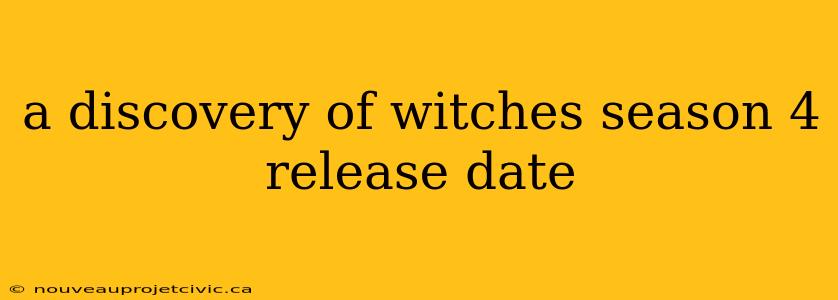 a discovery of witches season 4 release date