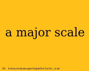 a major scale