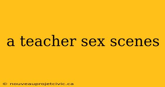 a teacher sex scenes