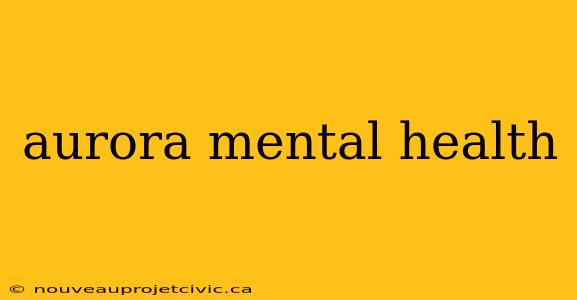 aurora mental health