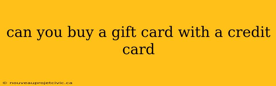 can you buy a gift card with a credit card