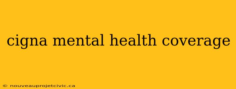 cigna mental health coverage