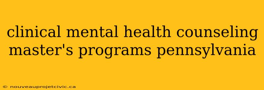 clinical mental health counseling master's programs pennsylvania