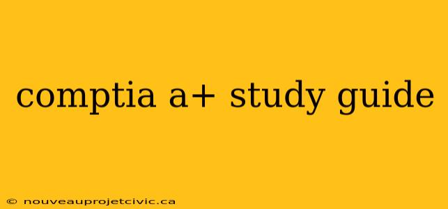 comptia a+ study guide