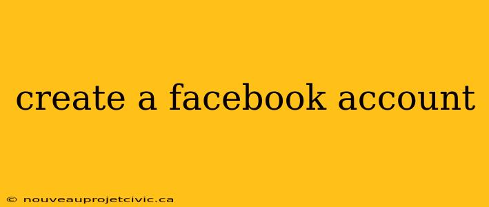 create a facebook account