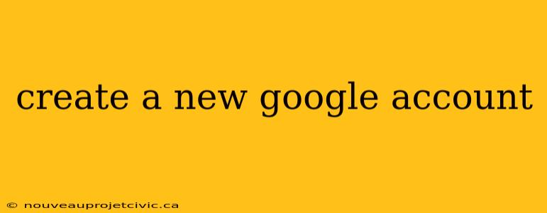 create a new google account