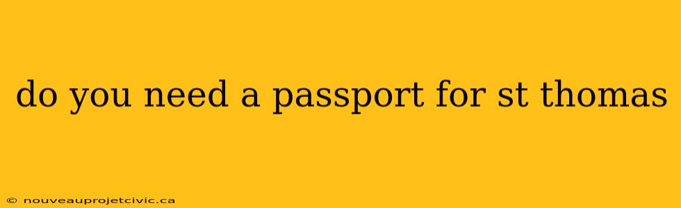 do you need a passport for st thomas