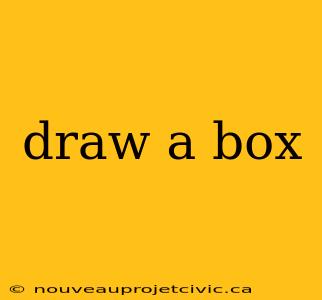 draw a box