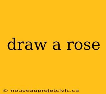 draw a rose