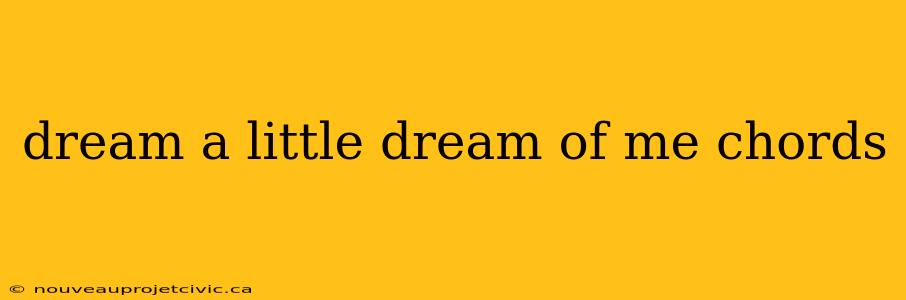 dream a little dream of me chords