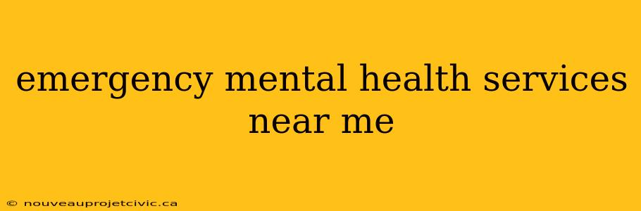 emergency mental health services near me