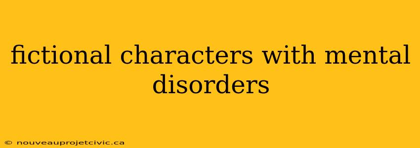 fictional characters with mental disorders