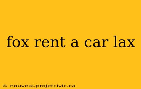 fox rent a car lax