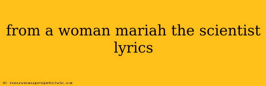 from a woman mariah the scientist lyrics