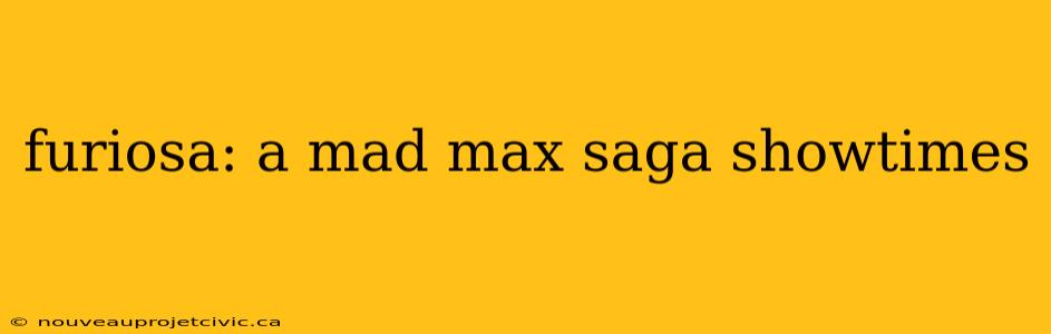 furiosa: a mad max saga showtimes