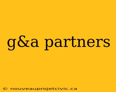 g&a partners