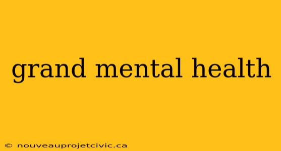 grand mental health