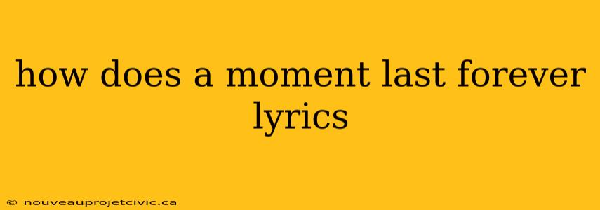 how does a moment last forever lyrics