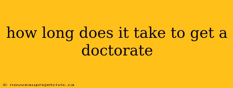 how long does it take to get a doctorate