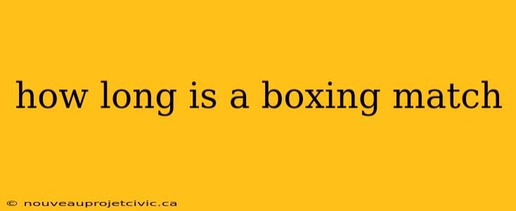 how long is a boxing match