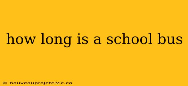 how long is a school bus