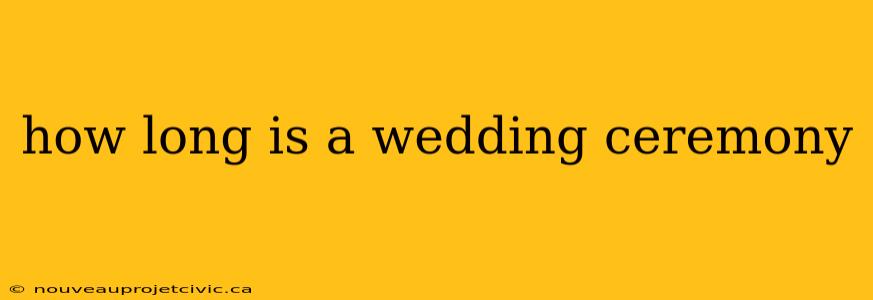 how long is a wedding ceremony