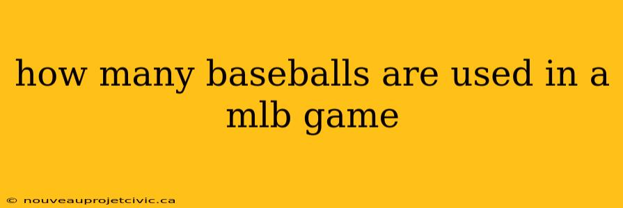 how many baseballs are used in a mlb game