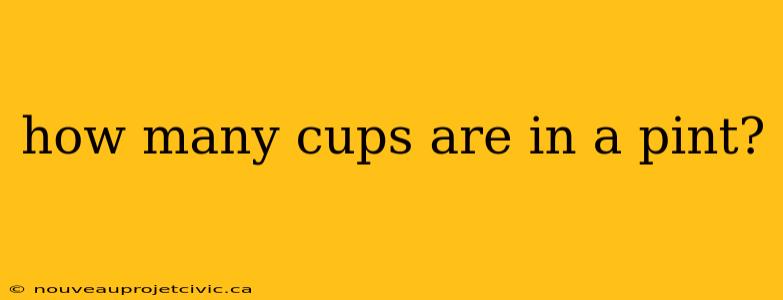 how many cups are in a pint?