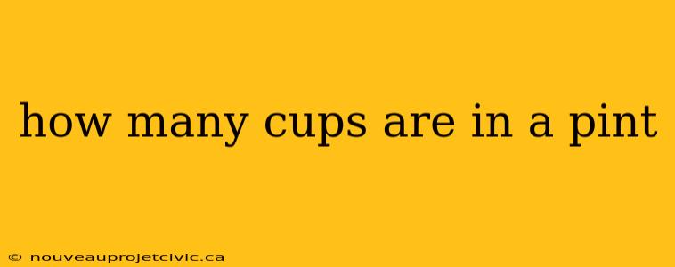 how many cups are in a pint