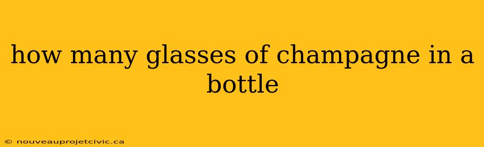 how many glasses of champagne in a bottle