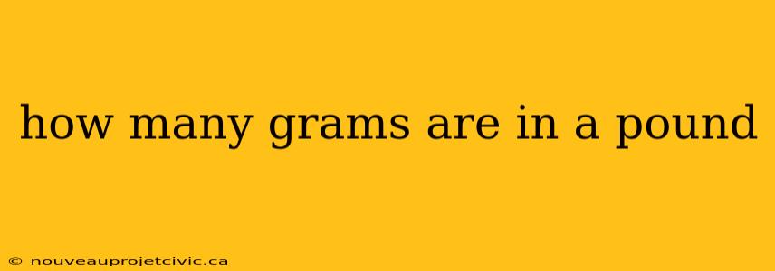 how many grams are in a pound