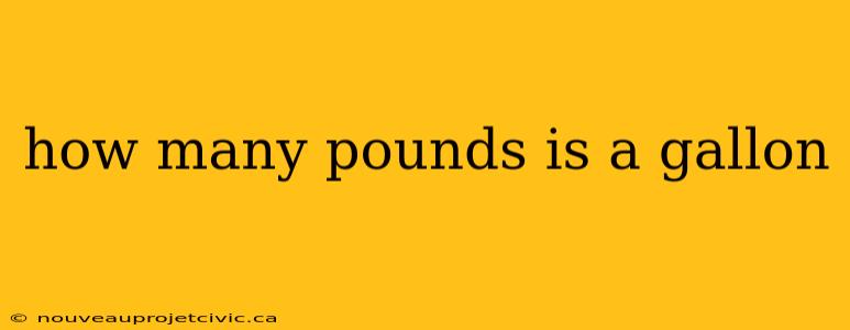 how many pounds is a gallon