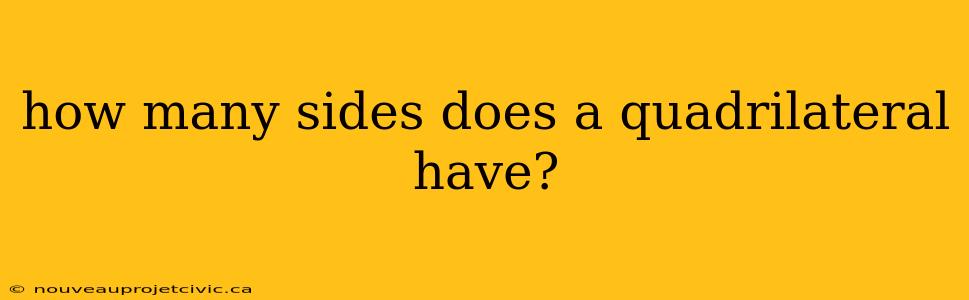 how many sides does a quadrilateral have?