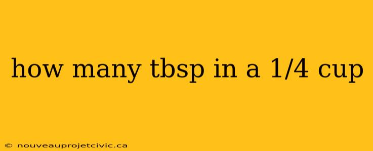 how many tbsp in a 1/4 cup