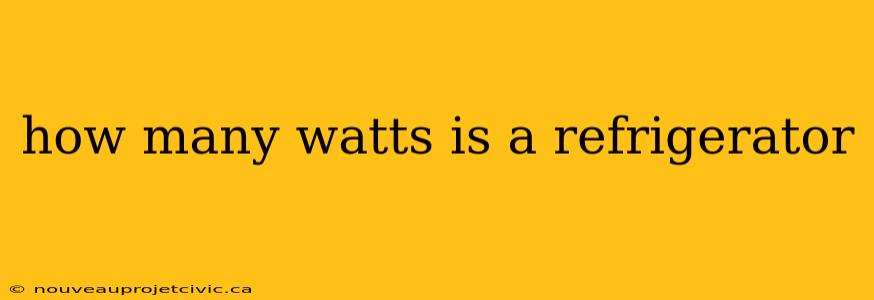 how many watts is a refrigerator