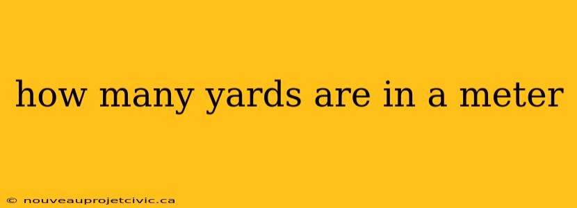 how many yards are in a meter