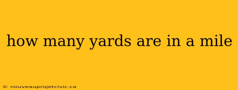 how many yards are in a mile