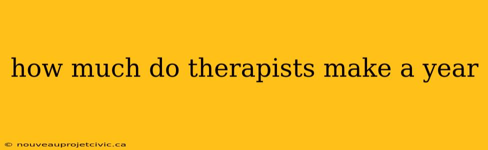 how much do therapists make a year