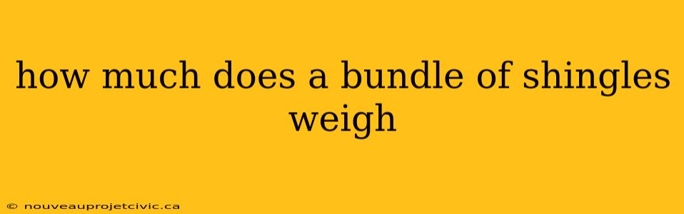 how much does a bundle of shingles weigh