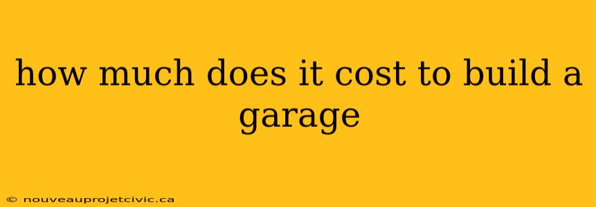 how much does it cost to build a garage