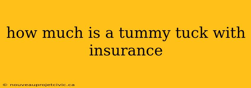 how much is a tummy tuck with insurance