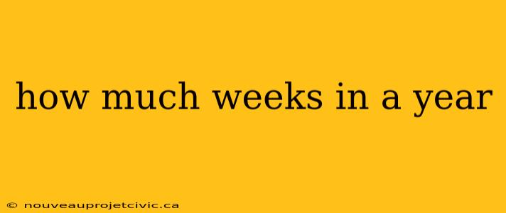 how much weeks in a year