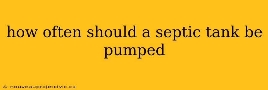 how often should a septic tank be pumped