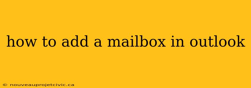 how to add a mailbox in outlook