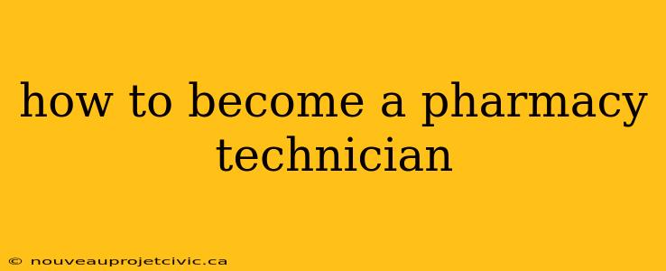 how to become a pharmacy technician