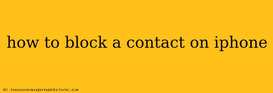 how to block a contact on iphone