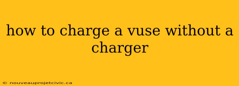 how to charge a vuse without a charger